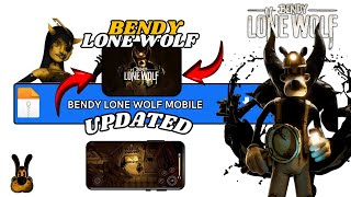IT’S OUT! ✅ BENDY LONE WOLF MOBILE UPDATED 2025 – HOW TO PLAY BENDY LONE WOLF ON ANDROID [REVIEW]