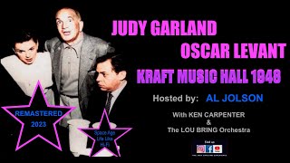 JUDY GARLAND & OSCAR LEVANT KRAFT MUSIC HALL  September 30, 1948 Hosted By AL JOLSON w/KEN CARPENTER
