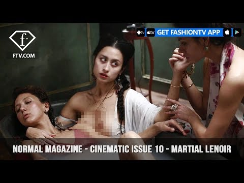 Normal Magazine - Cinematic Issue 10 - Martial Lenoir | FashionTV | FTV