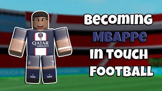 Touch Football But I Become Mbappe... (Roblox)