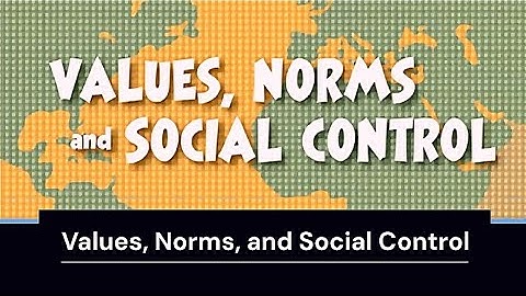 Values, Norms, and Social Control | Sociology 