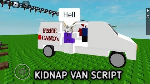 Roblox script showcase #18 | Kidnap van