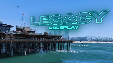 Legacy Roleplay FiveM Update 1.0 - GTA V Cinematic