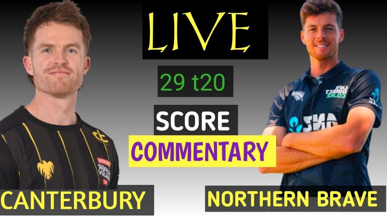 Northern Brave vs Canterbury | 29 t20 Match | NB VS CANT |  Live Cricket  Score & commentary