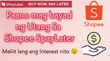 Paano Magbayad ng Utang Sa Shopee SpayLater - Buy Now, Pay Later|| Step By Step Tutorial