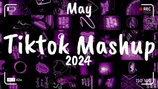 Tiktok Mashup May🖤2024,🖤 (Not Clean