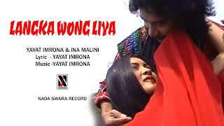 LANGKA WONG LIYA ( Music Studio)-Voc.INA MALINI-Kcp.YAYAT IMRONA-Product.NADA SWARA RECORD