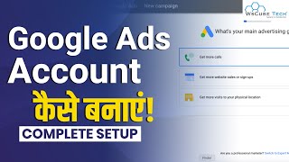 Google Ads Account Kaise Banaye (Full Guide) | How to Create Google Ads Account