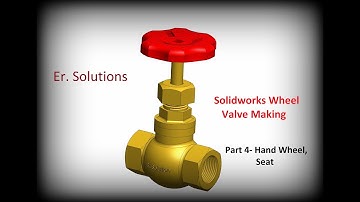 Solidworks tutorial || Part 4 || Designing of wheel valve in Solidworks || Er. Solutions