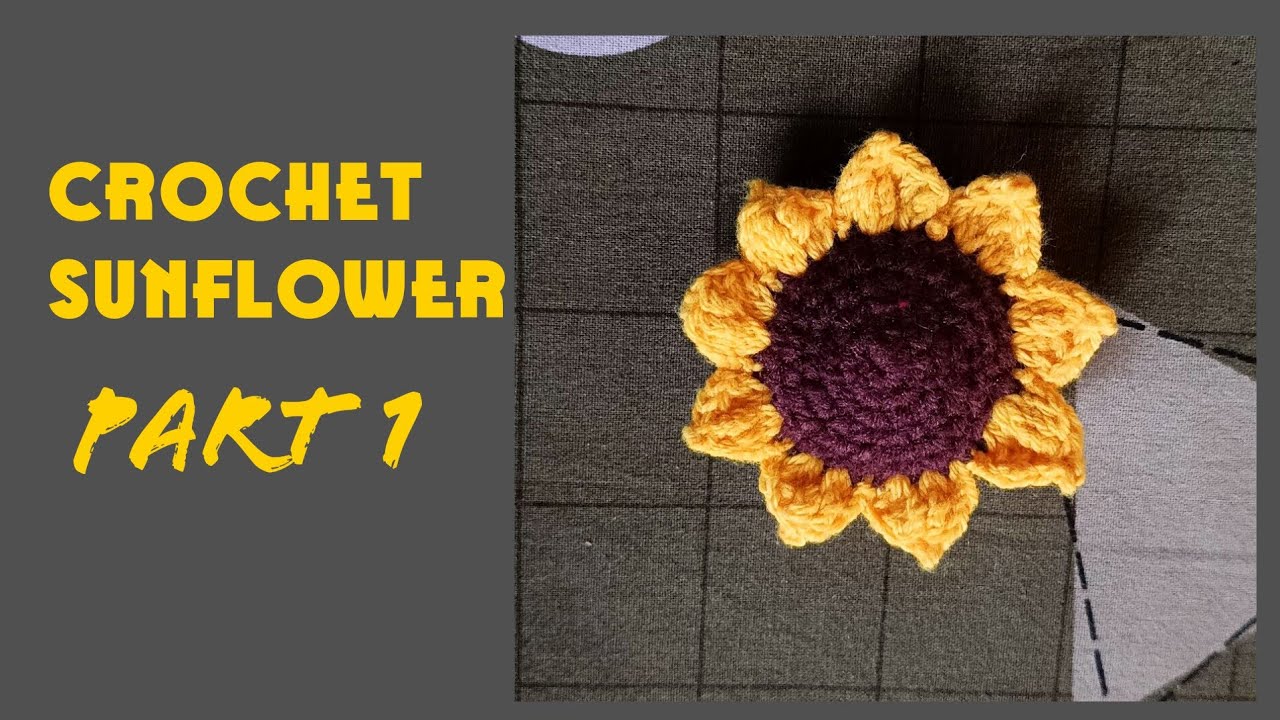 🌻 Easy Sunflower Crochet Tutorial | Step by Step for Beginners | Part 1