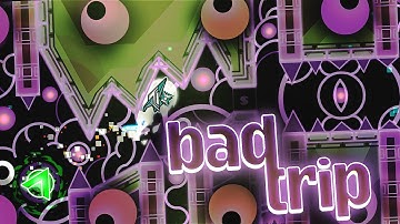 "Bad Trip" (Insane Demon) by Loltad | Geometry Dash 2.11