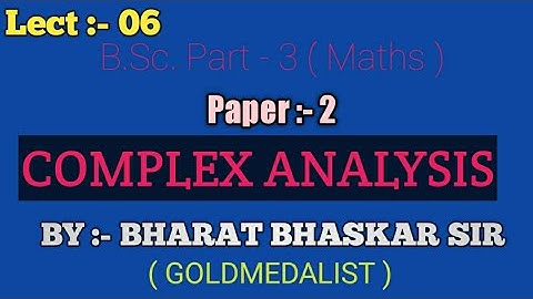 B.Sc. Pt :- 3 Maths ll Complex Analysis ll Bharat Bhaskar Sir ll