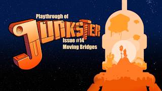 Junkster (PC) Issue #14 - Moving Bridges playthrough