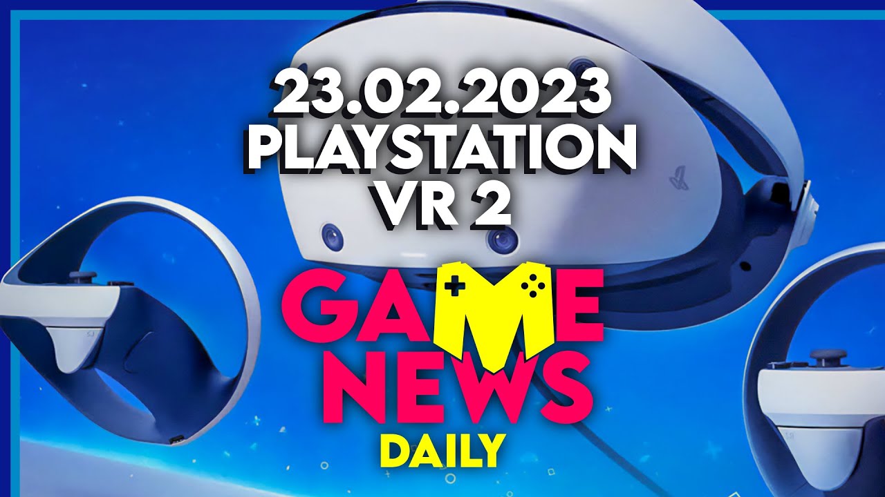 Daily GameNews: Die Playstation VR 2 ist hier!!! - YouTube
