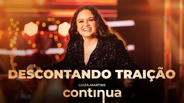 Luiza Martins - Descontando Traição (Clipe Oficial)