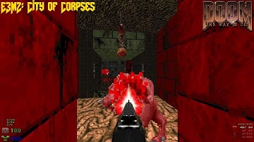 Ultimate Doom: The Way id Did - E3M2: City of Corpses (100%)