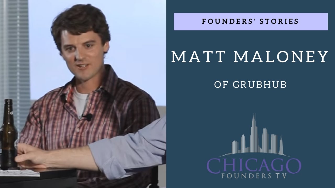 Founders Stories Grub Hubs Matt Maloney   Part 1