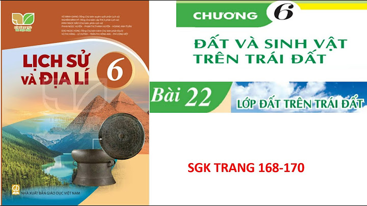 Giải bài tập bản đồ địa lí 6 bài 22 năm 2024