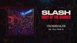 Slash Feat Gary Clark Jr Crossroads - Official Audio