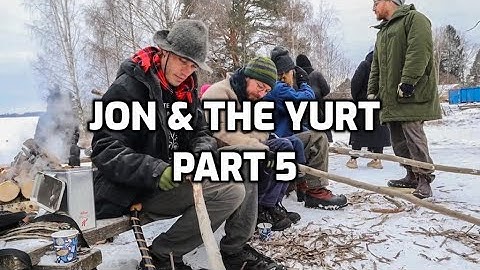Jon & the Yurt | Mongolian Yurt Build | Part 5 | Timelapse
