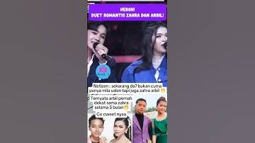 Heboh! Arbil dan Zahra Duet Romantis Mereka Bikin Netizen Baper Parah 💞 #da7 #arbilda7 #zahrada7