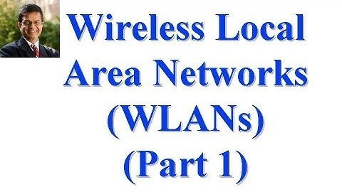 CSE 574S-10-6A: Wireless Local Area Networks (WLANs) Part I