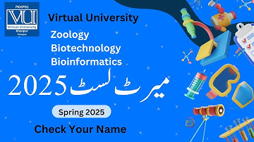Merit List Spring 2025 | Zoology Biotechnology  Bioinformatics |Check your Name | Virtual University