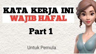 Kata Kerja Bahasa Inggris Yang Sering Digunakan Seharihari Beserta Contohnya | Bagian 1