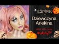 Halloweenowe Stylizacje : Dziewczyna Arlekina - Karolina