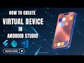 How to Create a Virtual Device in Android Studio | Step-by-Step Guide (2025)