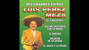 Luis Perez Meza - Valentin De La Sierra