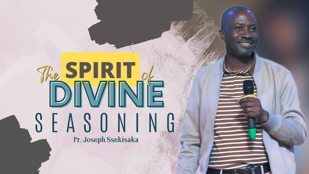 THE SPIRIT OF DIVINE SEASONING - Part-2  | PASTOR JOSEPH SSEKISAKA | 14-10-2025