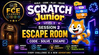 FCE Academy Scratch Junior Level 2 Session 2  Escape room using broadcast
