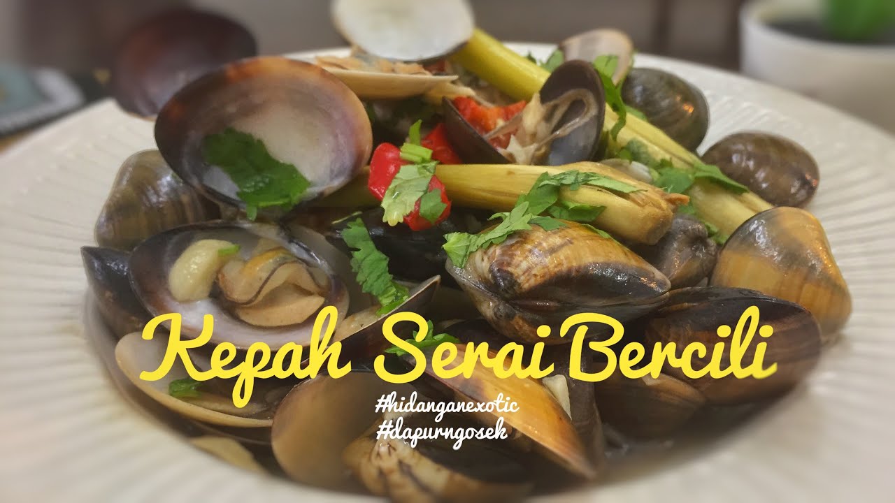 Resepi Kepah Ketuk Serai Bercili Senang Dan Sedap - YouTube