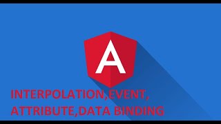 Angular Interpolation, Attr  , Data ,Event  Binding