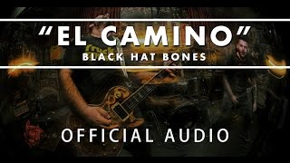 Black Hat Bones - El Camino chords