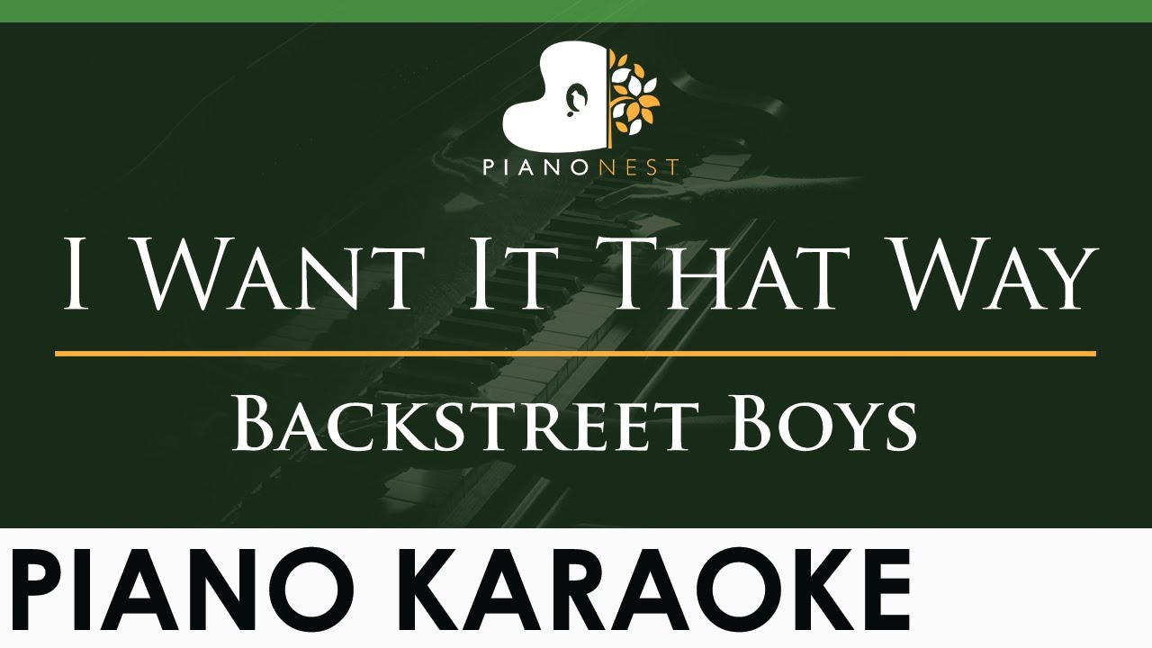 Backstreet Boys - I Want It That Way - LOWER Key (Piano Karaoke Instrumental) Backstreet Boys - I Want It That Way - LOWER Key (Piano Karaoke Instrumental)