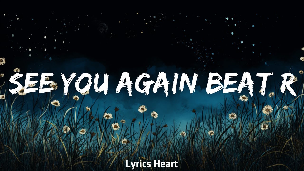See You Again Beat Remix Lyrics (No Rap)  | 1 Hour Lyrics Present