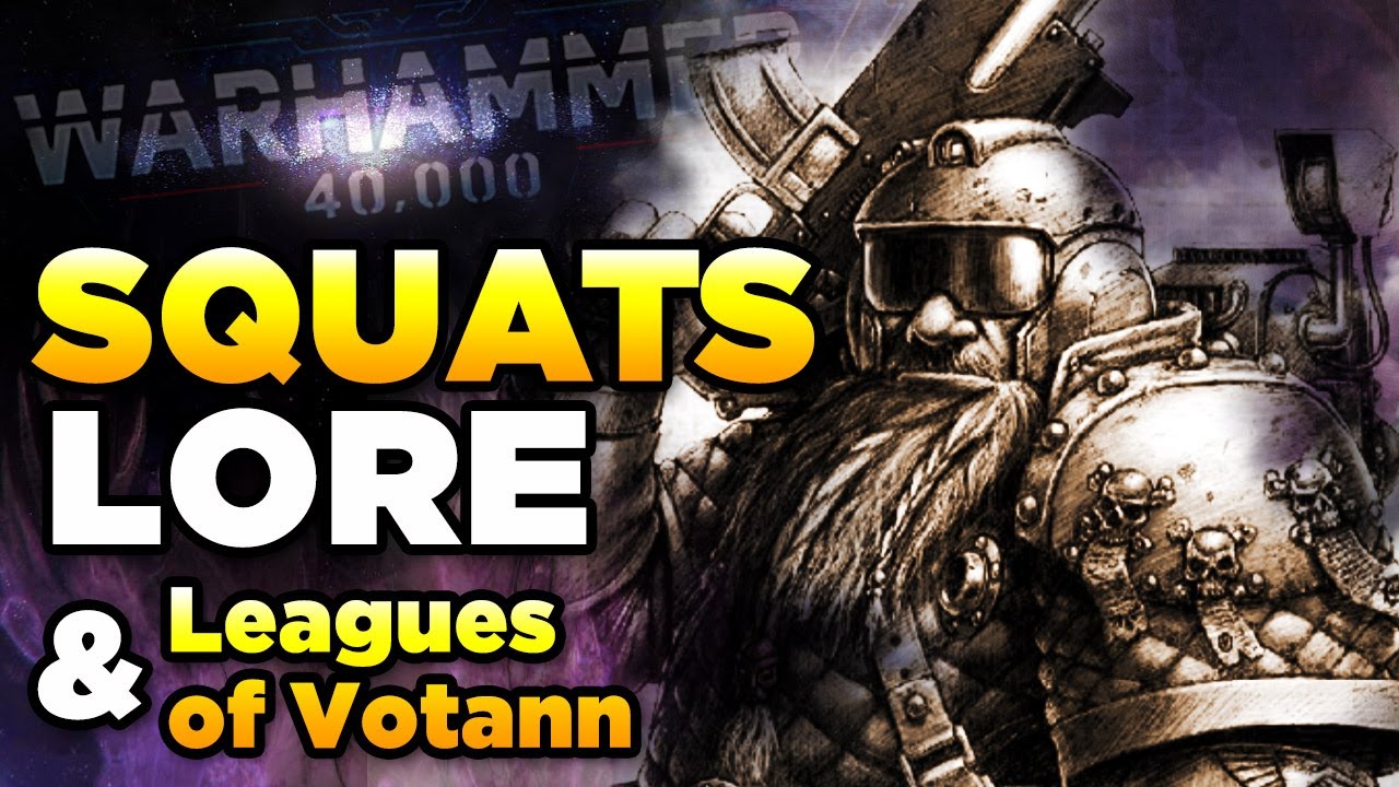 40K - THE SQUATS RETURN? THEY NEVER WENT AWAY - Warhammer 40,000 Lore/History