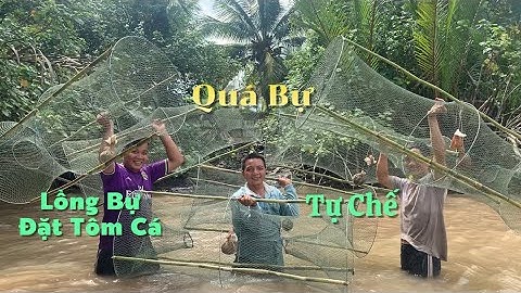 Đặt thử nghiệm những cái Lồng Bự Tự Chế dính cá tra tôm càng xanh về nấu lẩu ăn quá đã | Cldv #605