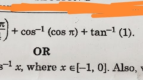Evaluate (a) sin^-1(sin3π/4)+cos^-1(π)+tan^-1(1)