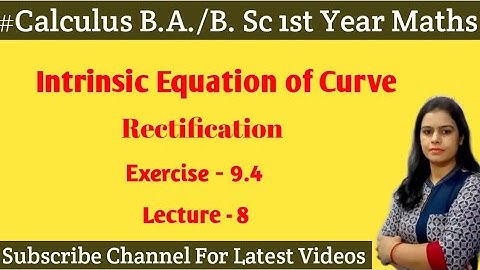 Intrinsic Eq of Cartesian, Parametric, Polar and Pedal Forms of Curve|| Calculus B.A./B.Sc 1st maths