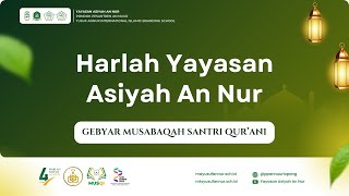 🔴LIVE STREAMING ACARA PUNCAK DALAM RANGKA HARLAH YAYASAN ASIYAH AN-NUR KE- 4🔴
