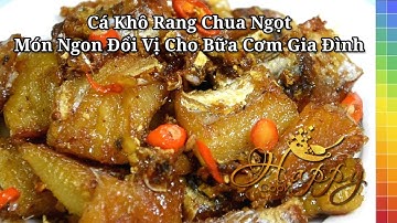Cá Khô Rang Chua Ngọt - Món Ngon Đổi Vị - Cho Bữa Cơm Gia Đình - Happy Cook
