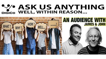 DiGiCo Ask Us Series with James Gordon & John Stadius