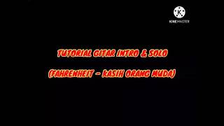 INTRO & SOLO KASIH ORANG MUDA (GERAK PERLAHAN)