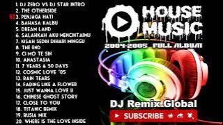 House Music DJ Remix Global Nostalgia 2004-2005 (The Otherside, Dream Land, Theater End, Rain Tears)