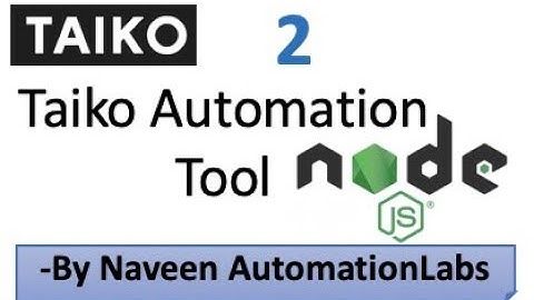 Taiko - Automation Tool - OpenBrowser & Use Css Selector/Xpath/ID Locators - Part -2