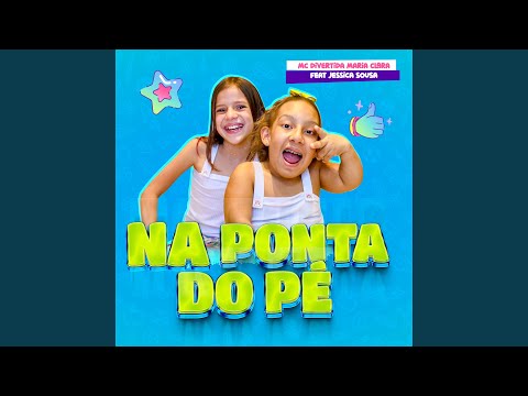 Na Ponta do Pé - song and lyrics by MC Divertida Maria Clara