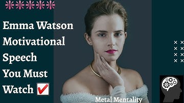 Emma Watson Motivational Speech | #emmawatsonmotivaionalspeech
